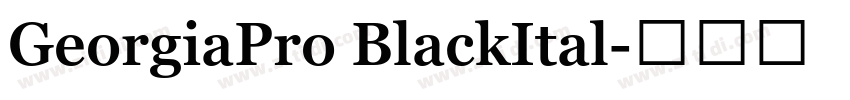GeorgiaPro BlackItal字体转换